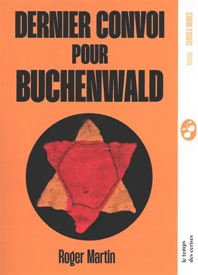 Dernier convoi pour Buchenwald
