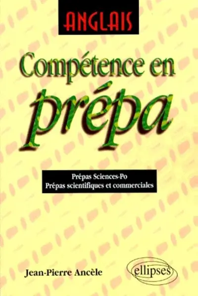 Anglais, compétence en prépa : prépas Sciences-Po, prépas scientifiques et commerciales