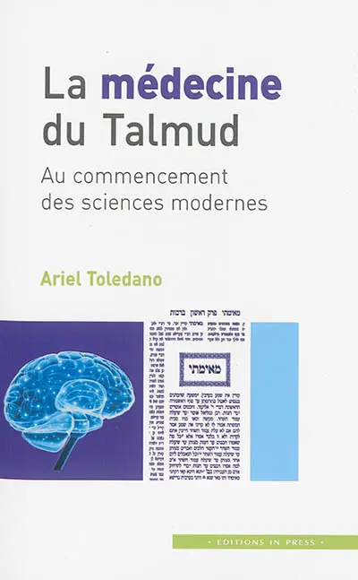 La médecine du Talmud : au commencement des sciences modernes