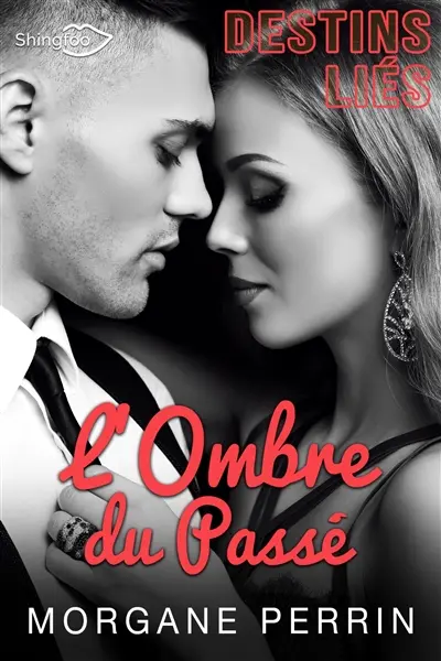 Destins Liés : L'Ombre du Passé
