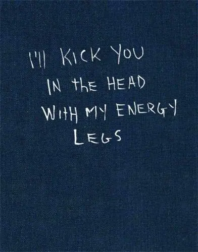 Jonnie Craig I´ll Kick you in the Head with my Energy Legs