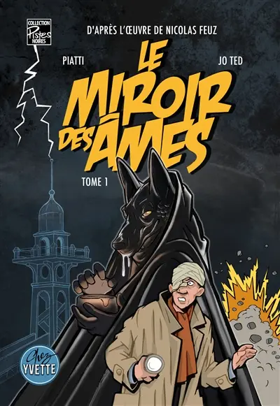 Le miroir des âmes. Vol. 1