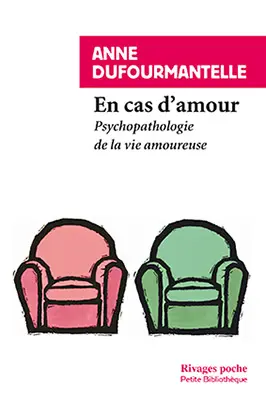 En cas d'amour : psychopathologie de la vie amoureuse