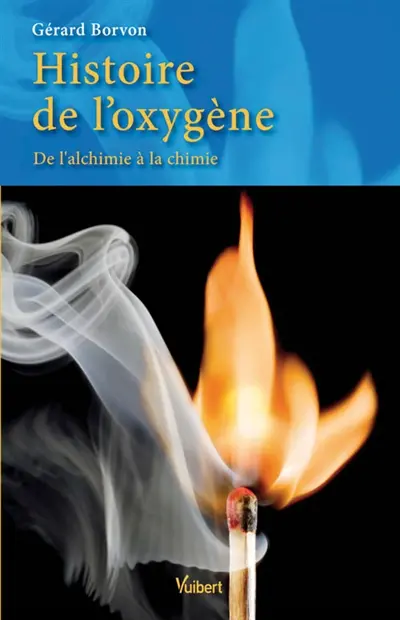 Histoire de l'oxygène : de l'alchimie à la chimie