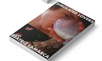 Beatriz Lamarca Simulated Lovers