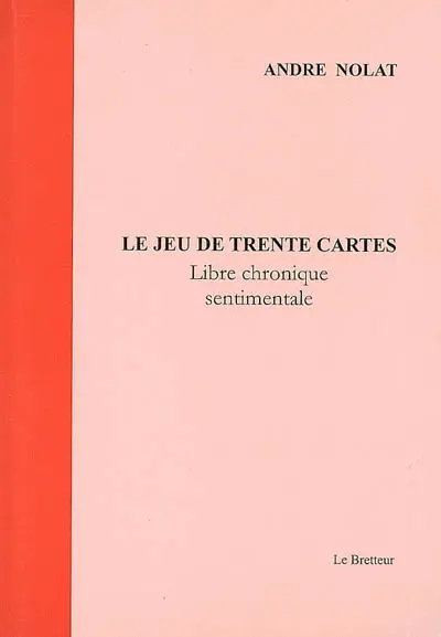 Libre chronique sentimentale. Vol. 2. Le jeu de trente cartes : chroniques et eaux-fortes