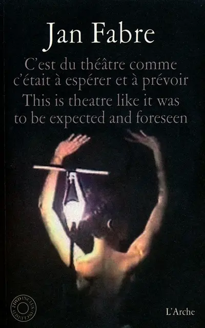 C'est du théâtre comme c'était à espérer et à prévoir. This is theatre like it was to be expected and foreseen