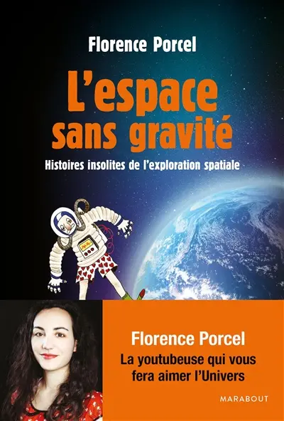 L'espace sans gravité : histoires insolites de l'exploration spatiale