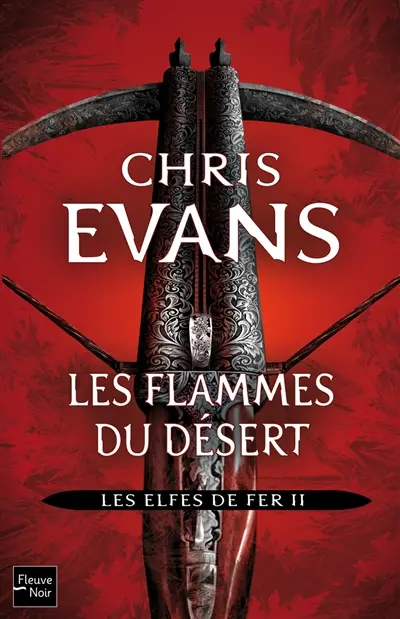 Les elfes de fer. Vol. 2. Les flammes du désert