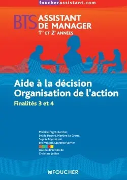 Aide à la décision, organisation de l'action, finalités 3 et 4, BTS assistant de manager 1re et 2e années