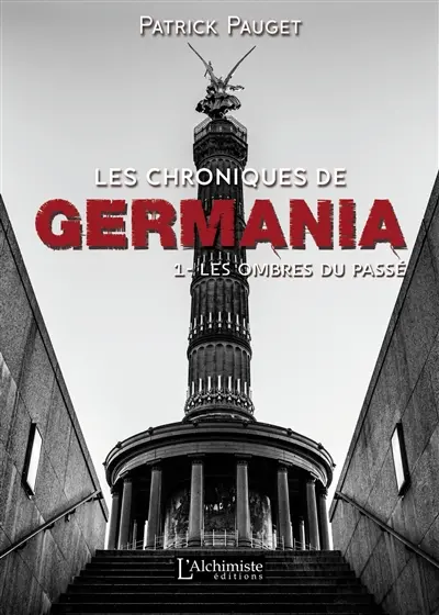 Les chroniques de Germania. Vol. 1. Les ombres du passé