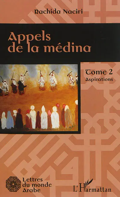 Appels de la médina. Vol. 2. Aspirations