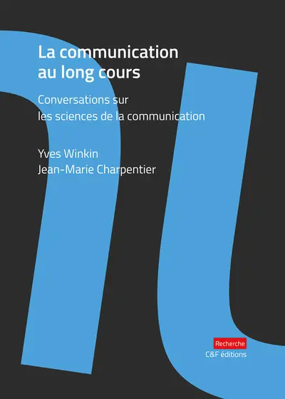 La communication au long cours : conversations sur les sciences de la communication