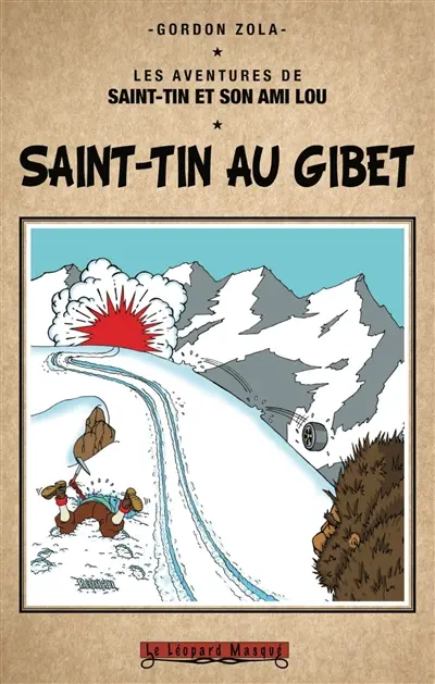 Les aventures de Saint-Tin et son ami Lou. Saint-Tin au Gibet