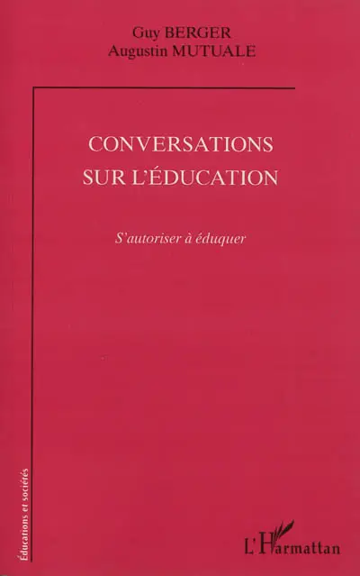 Conversations sur l'éducation : s'autoriser à éduquer