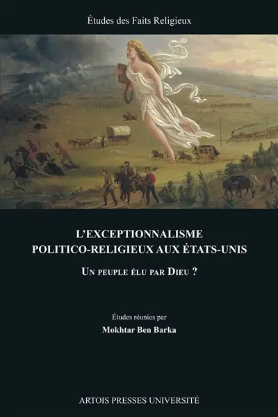 L'exceptionnalisme politico-religieux aux Etats-Unis : un peuple élu par Dieu ?