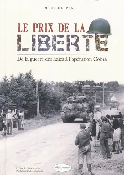 Le prix de la liberté : de la guerre des haies à l'opération Cobra