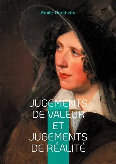Jugements de valeur et jugements de réalité : Un regard sociologique sur les jugements, la valeur et la réalité