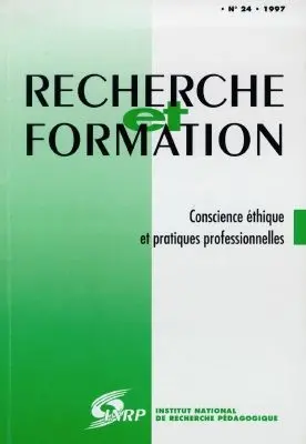 Recherche et formation, n° 24. Conscience éthique et pratiques professionnelles