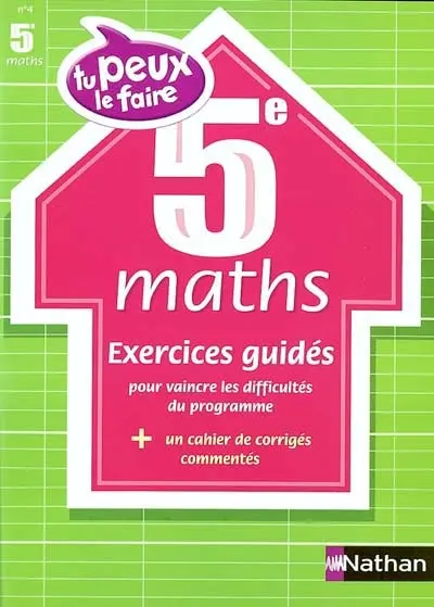 Maths 5e (12-13 ans) : exercices guidés