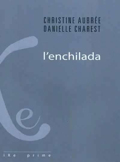 L'enchilada : fiction-s