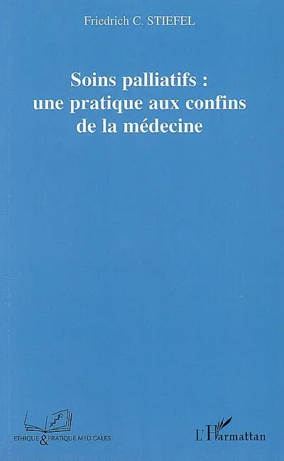 Soins palliatifs : une pratique aux confins de la médecine