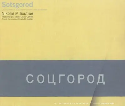 Sotsgorod : le problème de la construction des villes socialistes