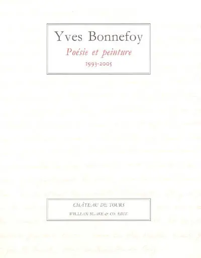 Yves Bonnefoy, poésie et peinture, 1993-2005