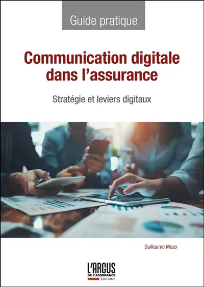 Communication digitale dans l'assurance : stratégies et leviers digitaux