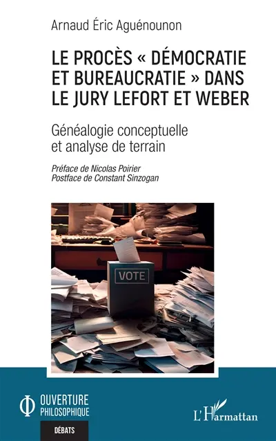 Le procès démocratie et bureaucratie dans le jury Lefort et Weber : généalogie conceptuelle et analyse de terrain