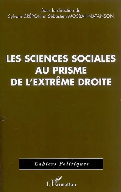 Les sciences sociales au prisme de l'extrême droite : enjeux et usages d'une récupération idéologique
