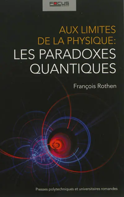 Aux limites de la physique : les paradoxes quantiques
