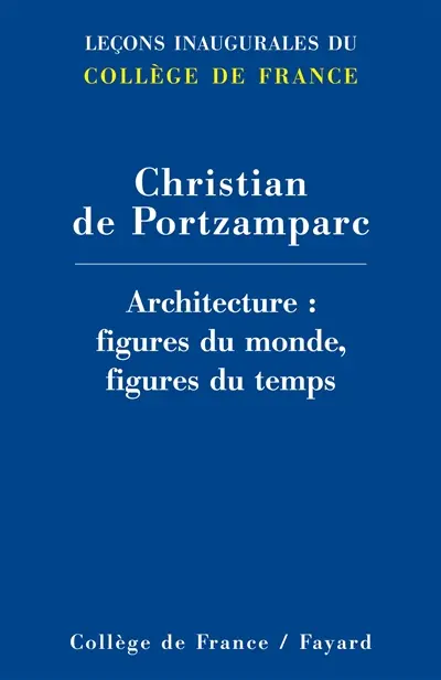 Architecture : figures du monde, figures du temps