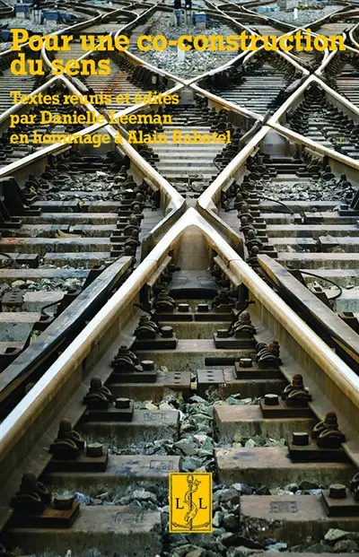 Pour une co-construction du sens : en hommage à Alain Rabatel