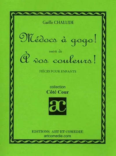 Médocs à gogo. A vos couleurs : pièces pour enfants
