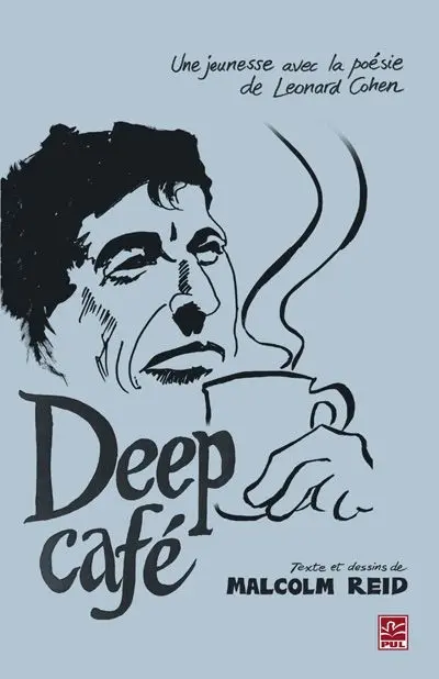 Deep Café : une jeunesse avec la poésie de Leonard Cohen