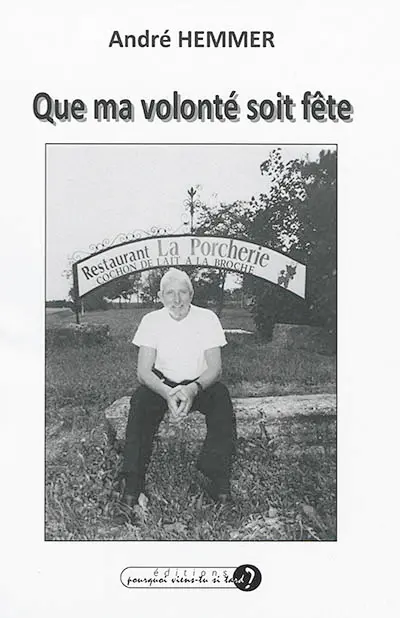 Que ma volonté soit fête !
