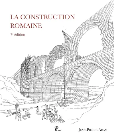 La construction romaine : matériaux et techniques