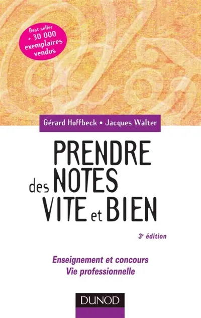 Prendre des notes vite et bien : enseignement et concours, vie professionnelle