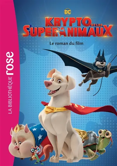 Krypto et les super-animaux : le roman du film