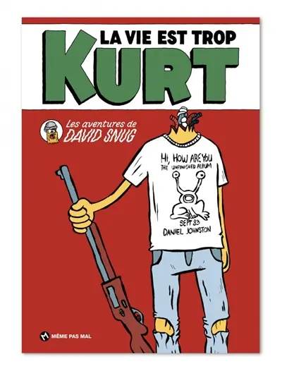 La vie est trop Kurt : les aventures de David Snug