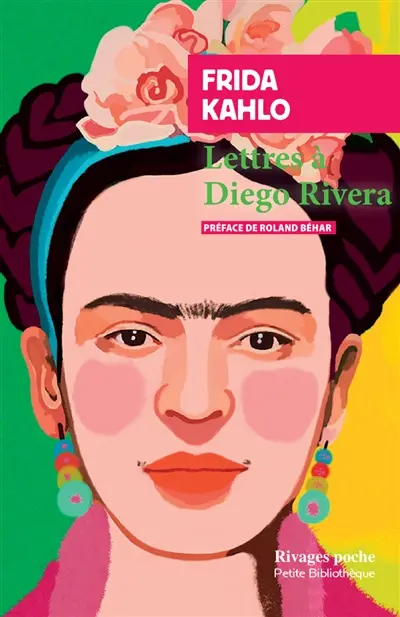 Lettres à Diego Rivera. Portrait de Frida