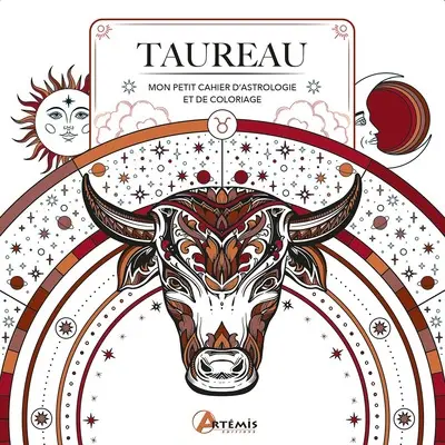 Taureau : mon petit cahier d'astrologie et de coloriage
