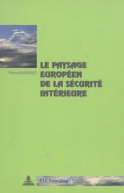 Le paysage européen de la sécurité intérieure