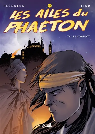 Les ailes du Phaéton. Vol. 8. Le complot