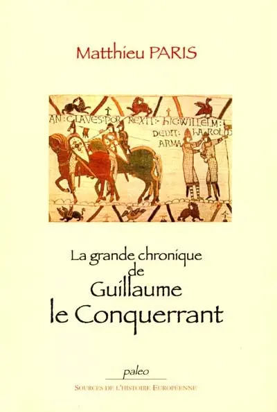 La grande chronique d'Angleterre. Vol. 1. La conquête de l'Angleterre (1066-1100)