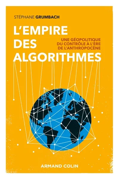L'empire des algorithmes : une géopolitique du contrôle à l'ère de l'anthropocène