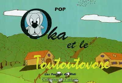 Oka et le toutoutovore