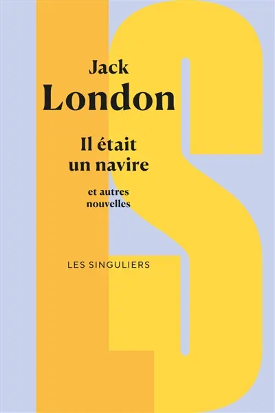 Il était un navire : et autres nouvelles