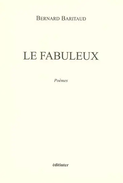 Le fabuleux : poèmes